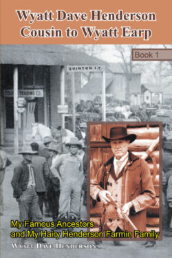 Wyatt Dave Henderson Cousin to Wyatt Earp Book 1