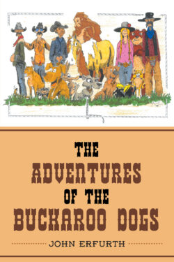 The Adventures of the Buckaroo Dogs