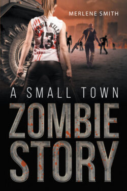 A Small Town Zombie Story