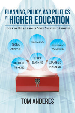 Planning, Policy, and Politics in Higher Education