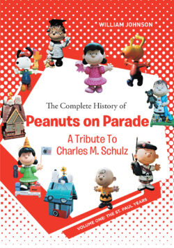 The Complete History of Peanuts on Parade: A Tribute to Charles M. Schulz