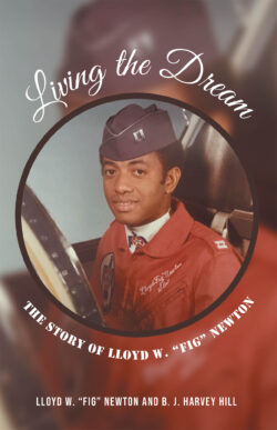 Living the Dream: The Story of Lloyd W. “Fig” Newton
