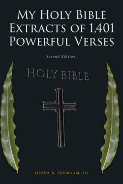 MY HOLY BIBLE EXTRACTS OF 1,401 POWERFUL VERSES: Second Edition