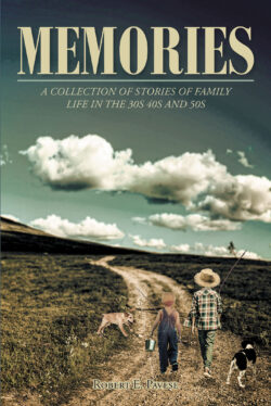MEMORIES: A Collection of Stories of Family Life in the 30s 40s and 50s