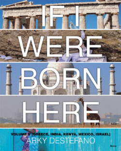 If I Were Born Here Volume II  (Greece, India, Kenya, Mexico, Israel)