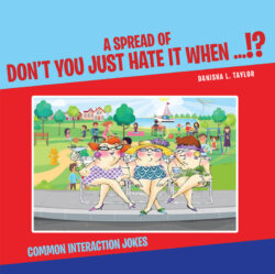 Don't You Just Hate It When...!?