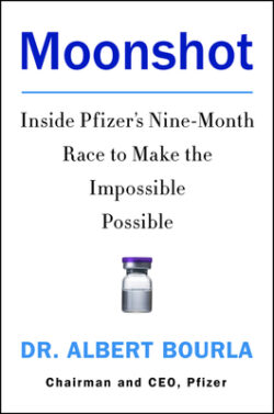 Moonshot: Inside Pfizer's Nine-Month Race to Make the Impossible Possible
