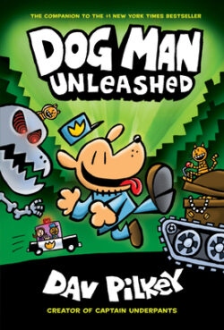 Dog Man Unleashed: A Graphic Novel (Dog Man #2): From the Creator of Captain Underpants, 2