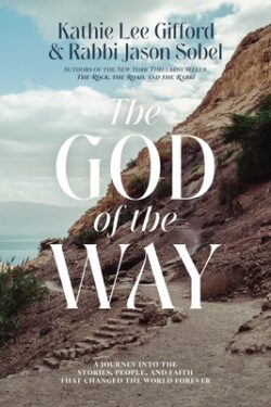 The God of the Way: A Journey Into the Stories, People, and Faith That Changed the World Forever