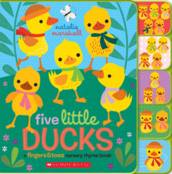 Five Little Ducks: Fingers & Toes Tabbed Board Book