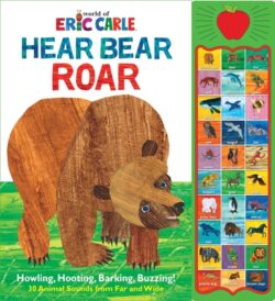 World of Eric Carle: Hear Bear Roar Sound Book