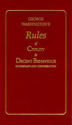 George Washington's Rules of Civility and Decent Behaviour