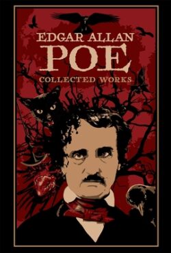 Edgar Allan Poe: Collected Works