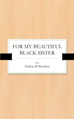 For My Beautiful Black Sister
