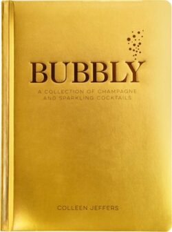 Bubbly: A Collection of Champagne and Sparkling Cocktails (New Years and Holiday Gifts, Home Bartender, Cocktail Recipes, Mixo