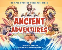 Ancient Adventures: 20 Epic Stories from the Bible