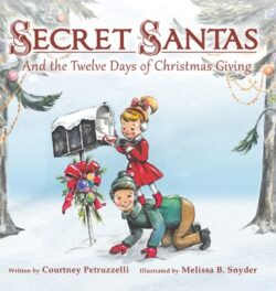 Secret Santas: And the Twelve Days of Christmas Giving