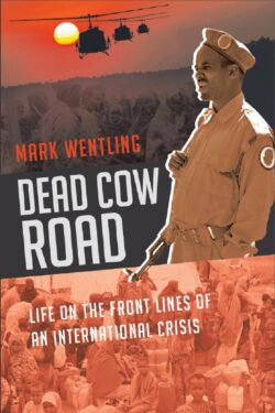 Dead Cow Road - Life on the Front Lines of an International Crisis