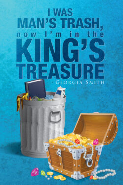 I Was Man's Trash, Now I'm in the King's Treasury