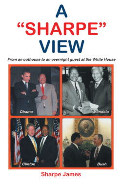 A "SHARPE" VIEW: From an outhouse to an overnight guest at the White House