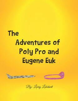The Adventures of Poly Pro and Eugene Euk