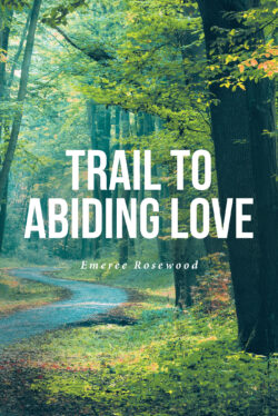Trail To Abiding Love