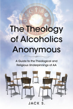 The Theology of Alcoholics Anonymous