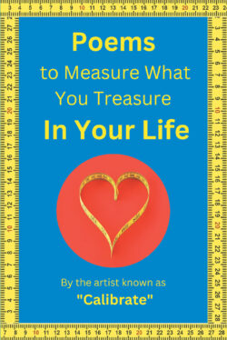 Poems to Measure What you Treasure in Your Life