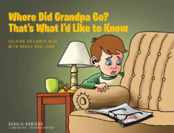 Where Did Grandpa Go? That's What I'd Like to Know