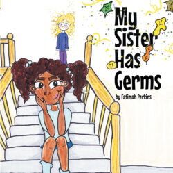 My Sister Has Germs