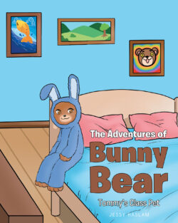 The Adventures of Bunny Bear: Tommy's Class Pet