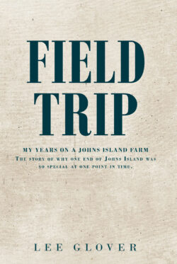 Field Trip: My Years on a Johns Island Farm