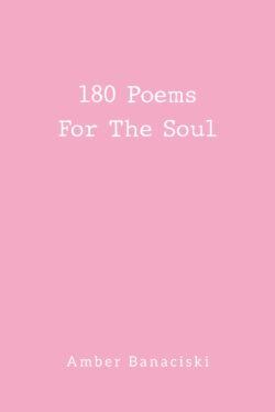180 Poems For The Soul