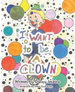 I Want to be A Clown