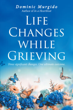 Life Changes while Grieving
