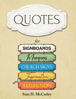 Quotes for Signboards, Marquees, Church Signs, Inspiration, and Reflection