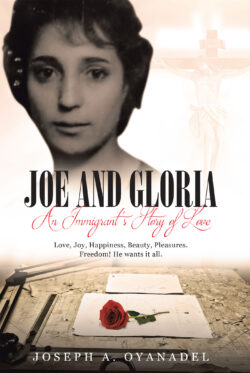 Joe and Gloria An Immigrant’s Story of Love