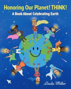 Honoring Our Planet! THINK!