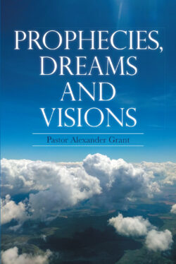 Prophecies, Dreams And Visions