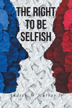The Right To Be Selfish