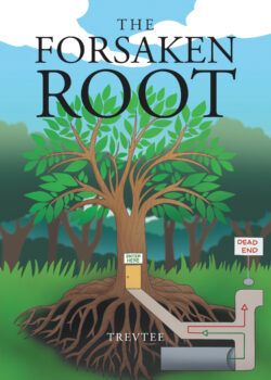 THE FORSAKEN ROOT