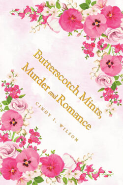 Butterscotch Mints, Murder and Romance
