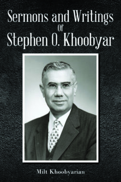 Sermons And Writings of Stephen O. Khoobyar