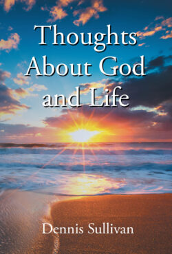Thoughts About God and Life