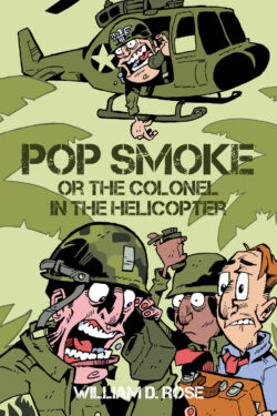 Pop Smoke or the Colonel in the Helicopter