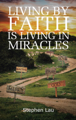 Living by Faith Is Living in Miracles