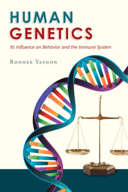 Human Genetics: Its Influence on Behavior and the Immune System