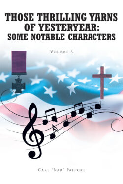 Those Thrilling Yarns of Yesteryear: Some Notable Characters Volume 3