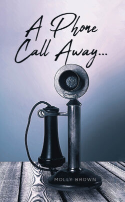 A Phone Call Away...