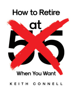 How to Retire (at 55) When You Want